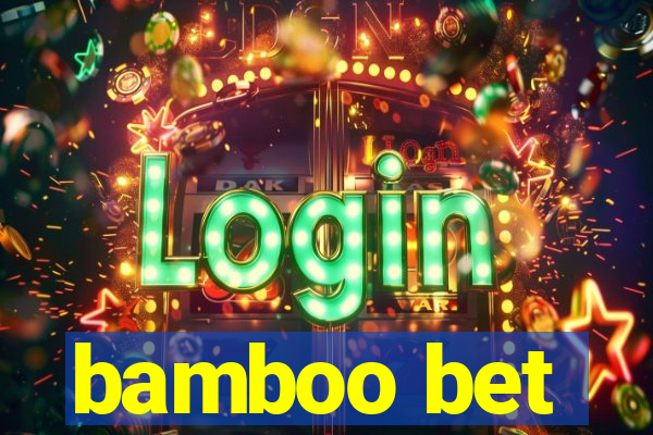 bamboo bet