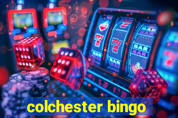 colchester bingo