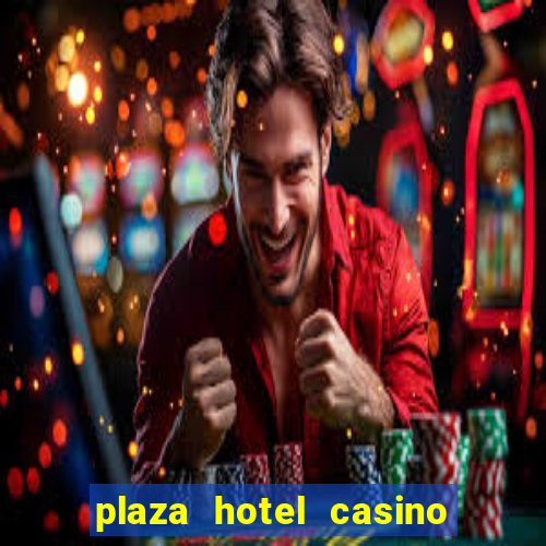 plaza hotel casino las vegas nevada