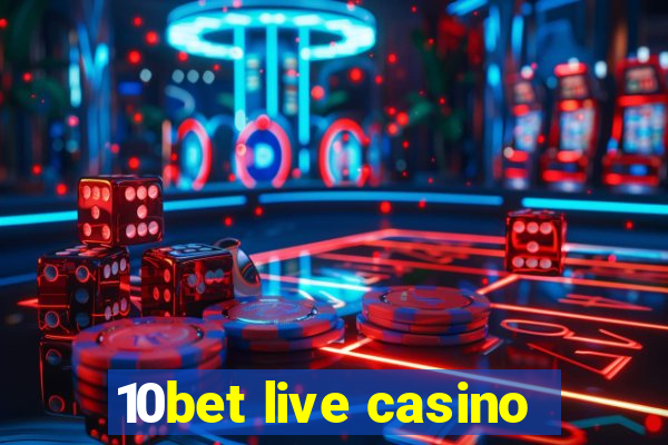 10bet live casino