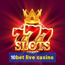 10bet live casino