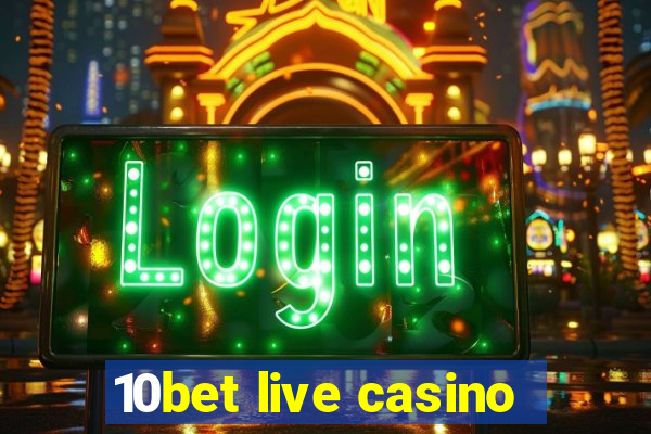 10bet live casino