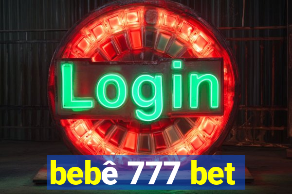 bebê 777 bet