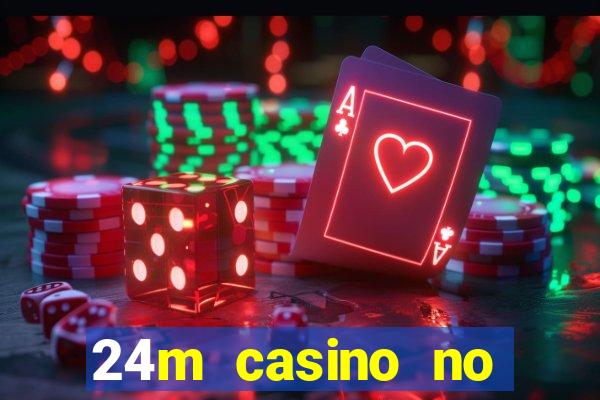 24m casino no deposit bonus