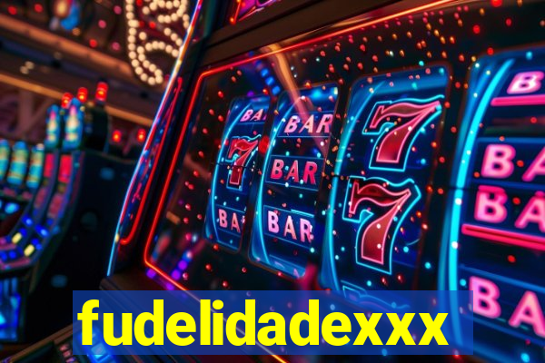 fudelidadexxx