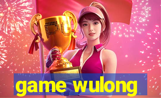 game wulong