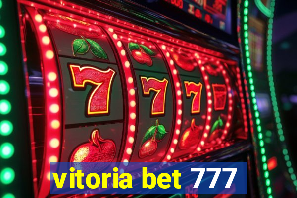 vitoria bet 777