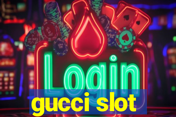 gucci slot