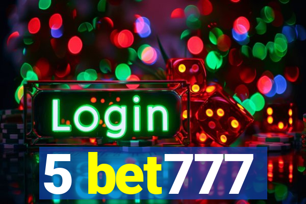 5 bet777