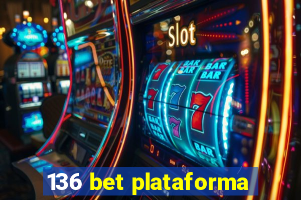 136 bet plataforma