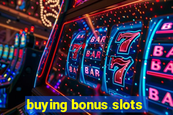 buying bonus slots