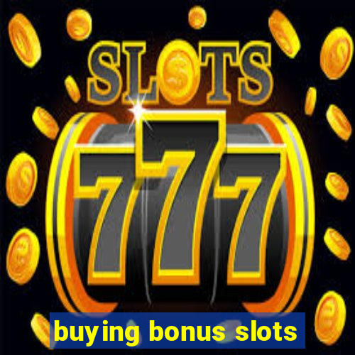 buying bonus slots