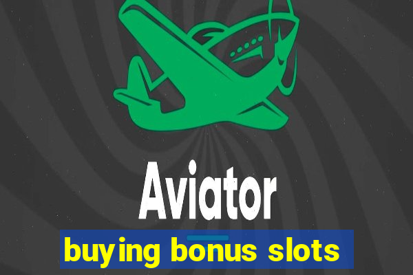 buying bonus slots