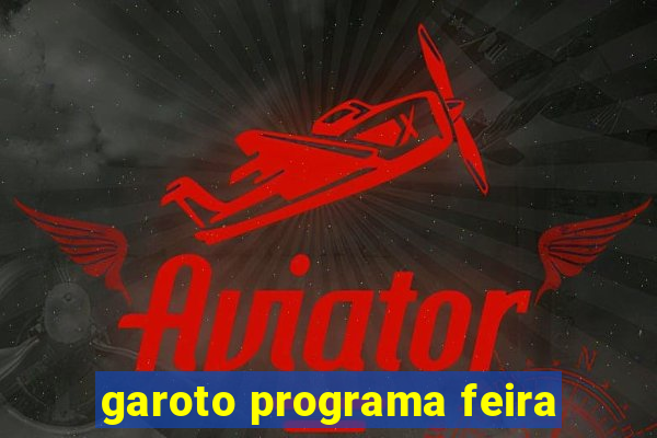 garoto programa feira