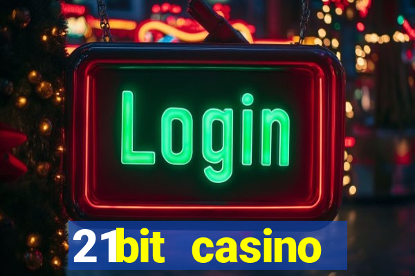 21bit casino freispiele 2022