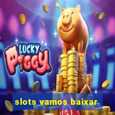 slots vamos baixar