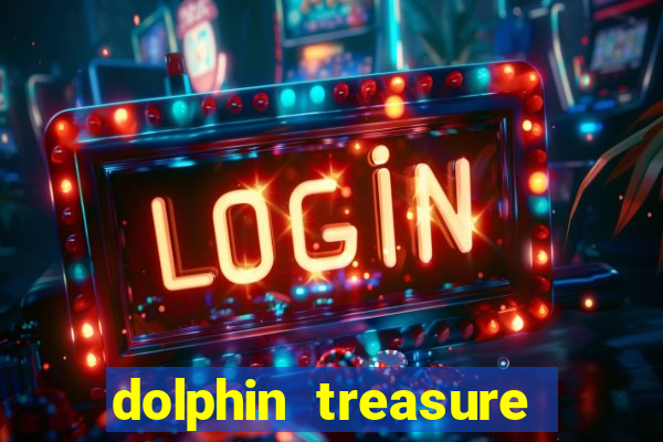 dolphin treasure slot machine free play