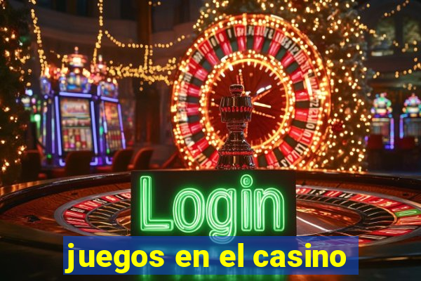 juegos en el casino