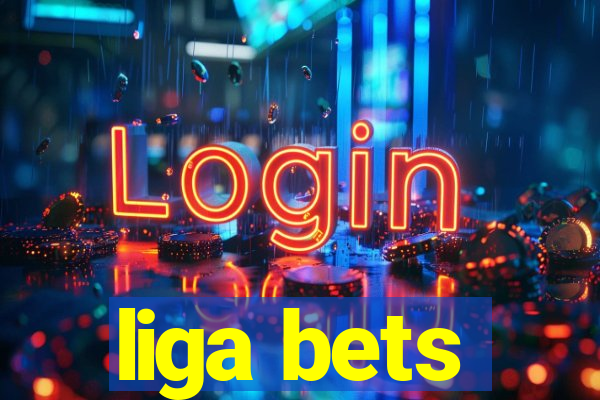 liga bets