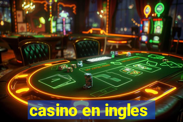 casino en ingles