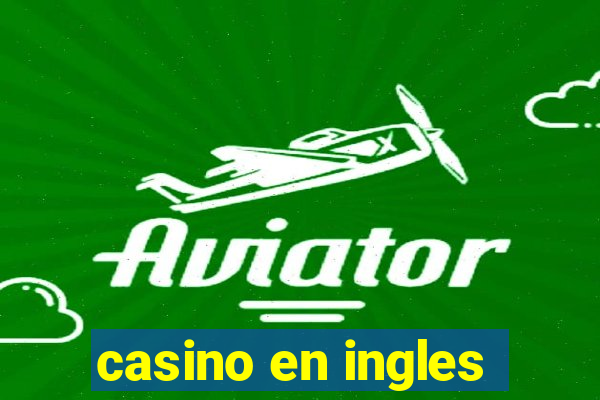 casino en ingles