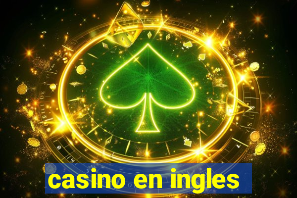 casino en ingles