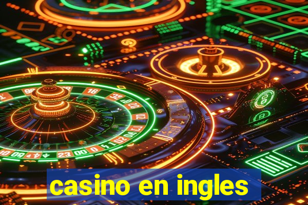 casino en ingles