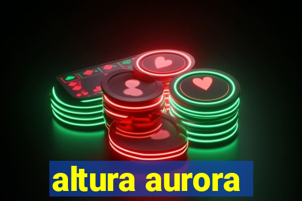 altura aurora