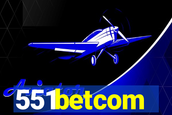 551betcom