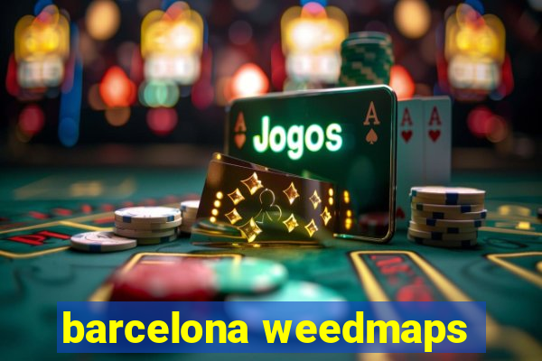 barcelona weedmaps