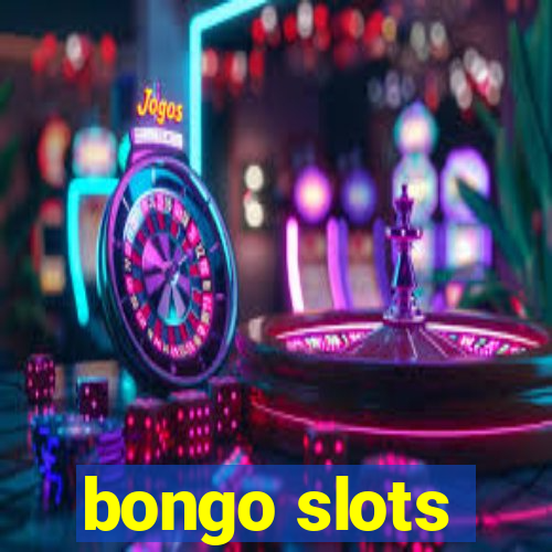 bongo slots