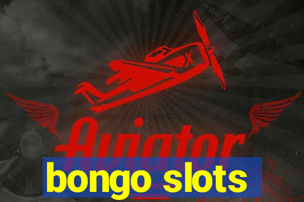 bongo slots