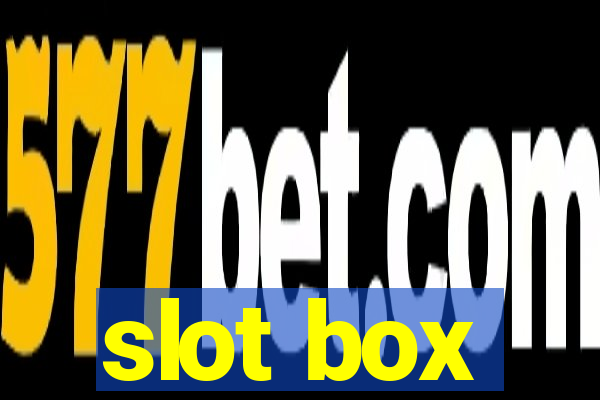 slot box