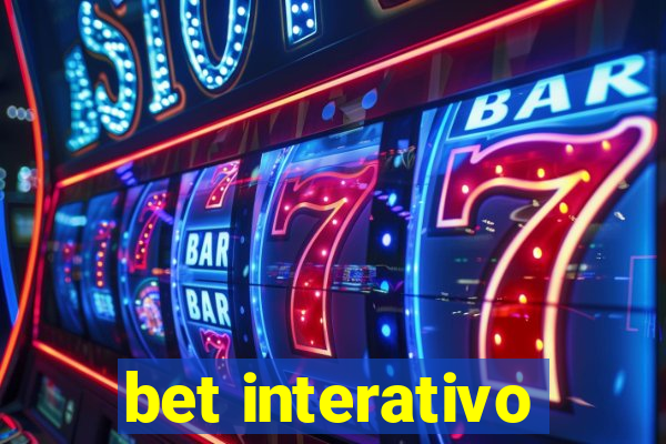 bet interativo