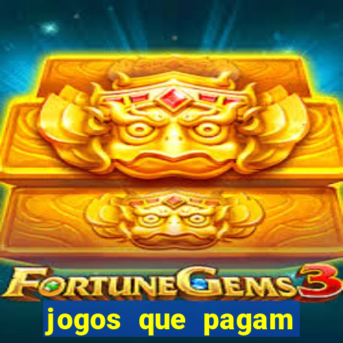 jogos que pagam dinheiro de verdade na hora