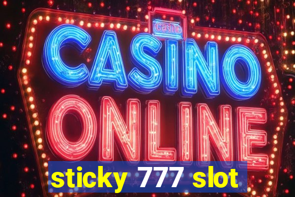 sticky 777 slot