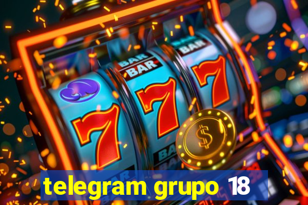 telegram grupo 18