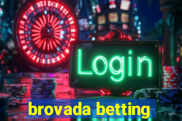 brovada betting