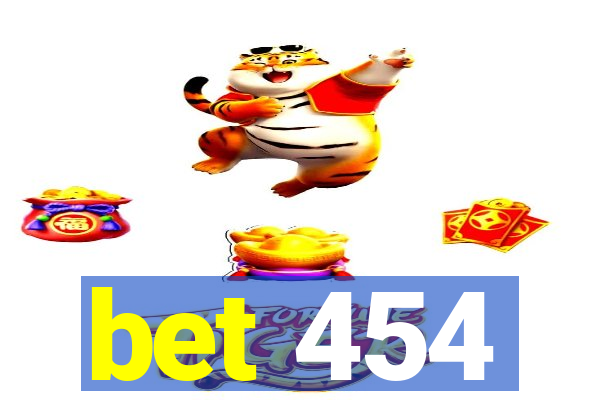 bet 454