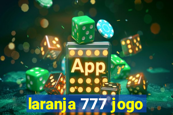 laranja 777 jogo