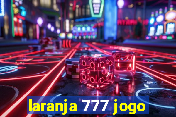 laranja 777 jogo