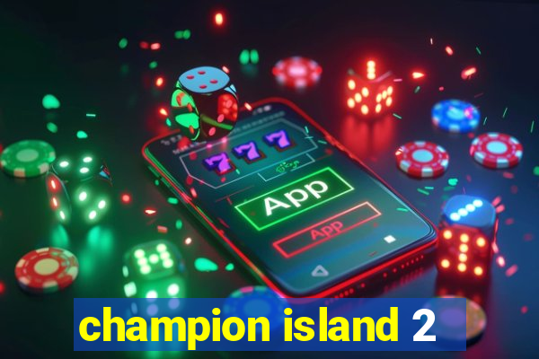 champion island 2