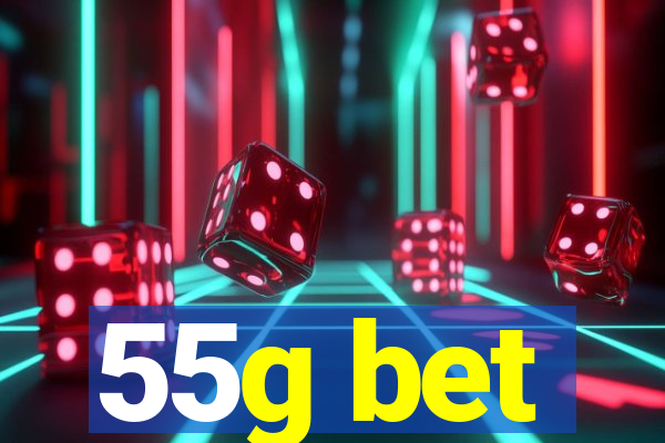 55g bet