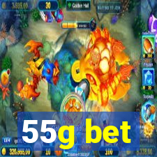 55g bet