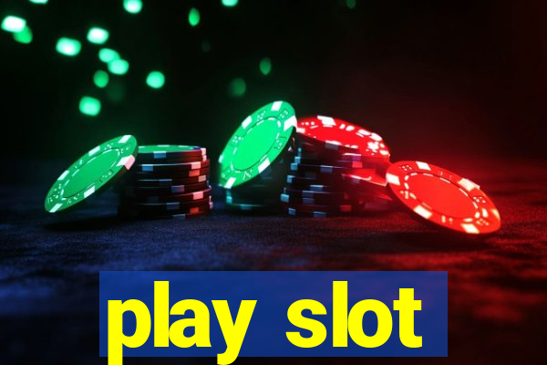 play slot