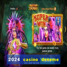 2024 casino deneme bonusu veren siteler