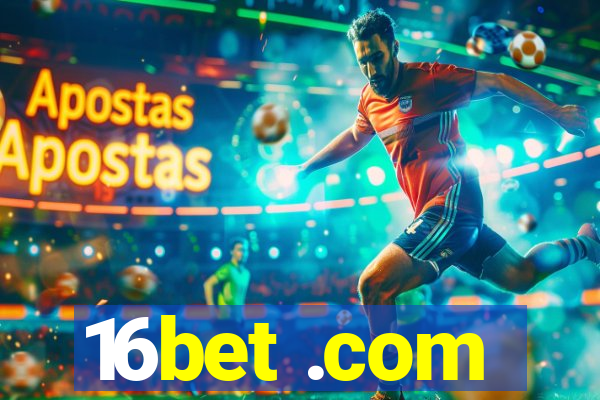 16bet .com