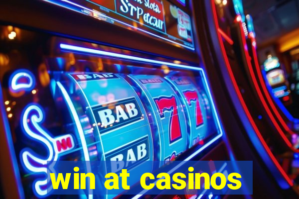 win at casinos