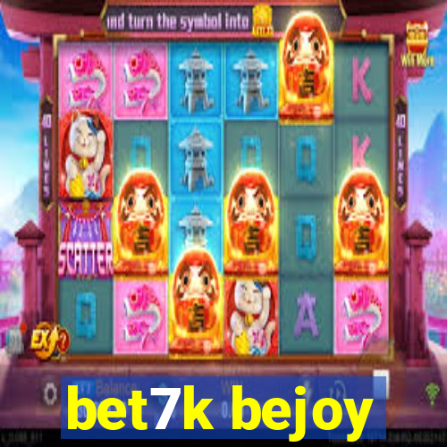 bet7k bejoy