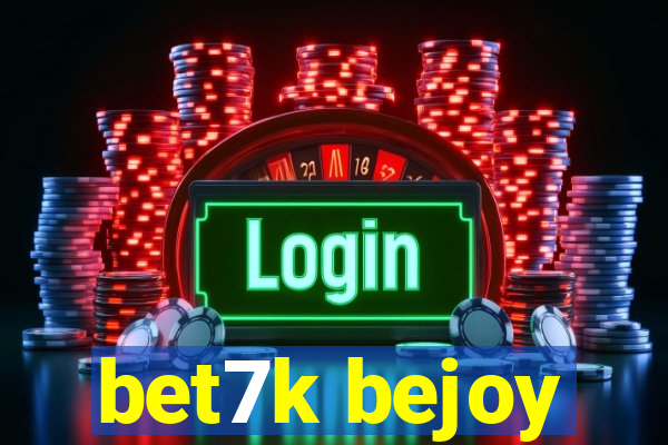 bet7k bejoy